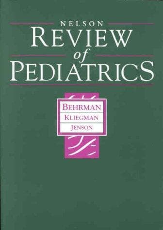 Nelson review of pediatrics