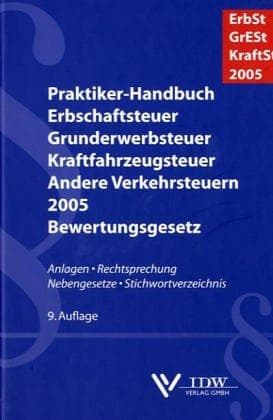 Die Veranlagung zur Erbschaftsteuer, Grundwerbesteuer, Kraftfahrzeugsteuer, andere Verkehrsteuern für 2004, Bewertungsgesetz