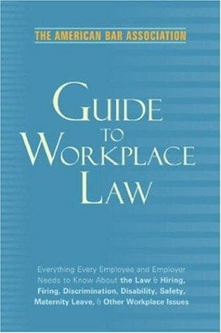 American Bar Association Guide to Workplace Law