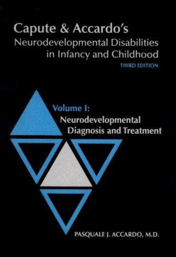 Capute & Accardo's Neurodevelopmental Disabilities in Infancy and Childhood