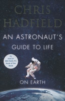 An Astronauts Guide to Life on Earth