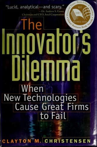The Innovator's Dilemma