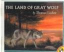 The land of Gray Wolf